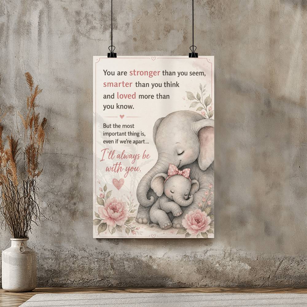 To My Daughter Elephant Poster, Gift from Mom or Dad, Inspirational Daughter Wall Art, Mom Gift Poster