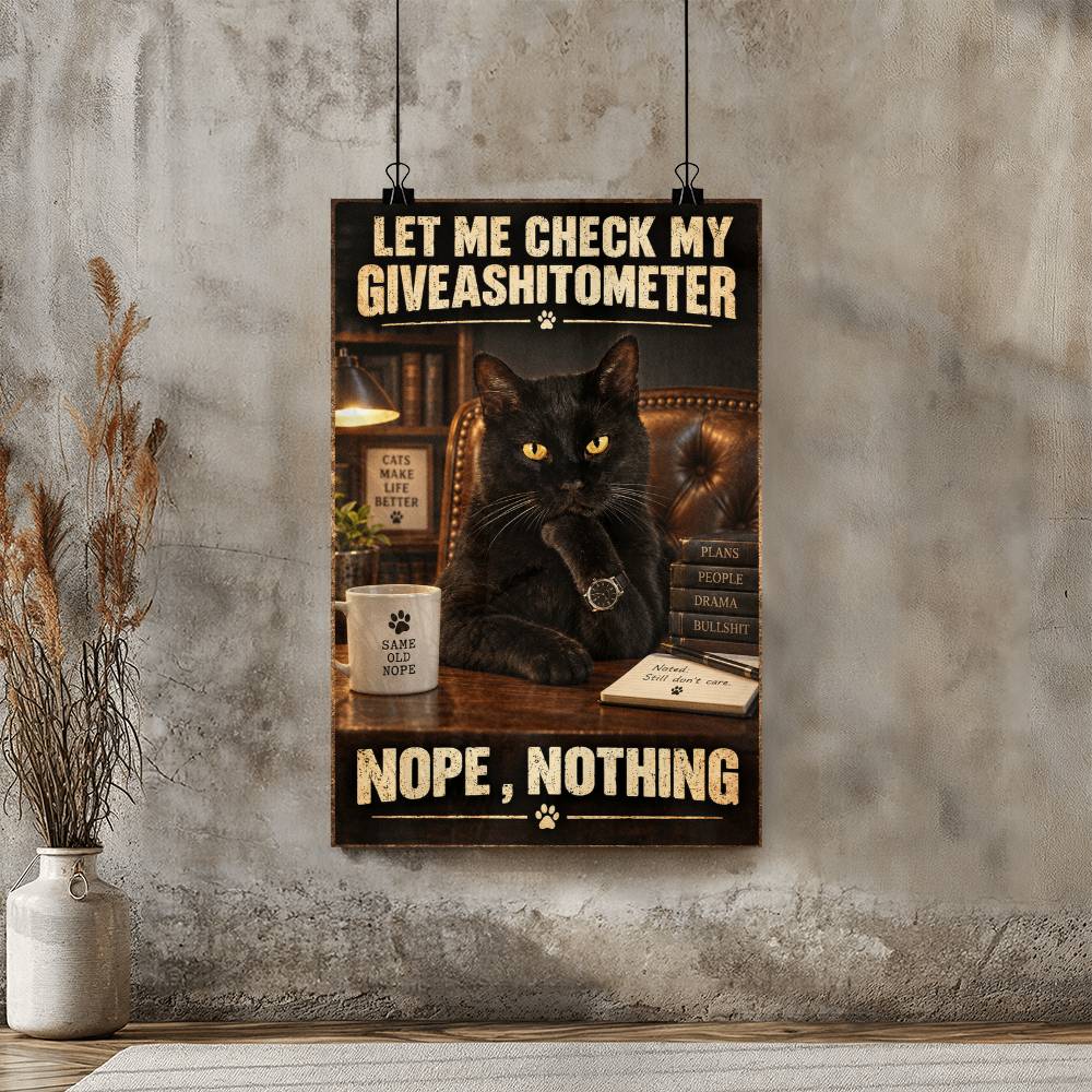 Funny Black Cat Giveashitometer Poster, Nope Nothing Cat Wall Art