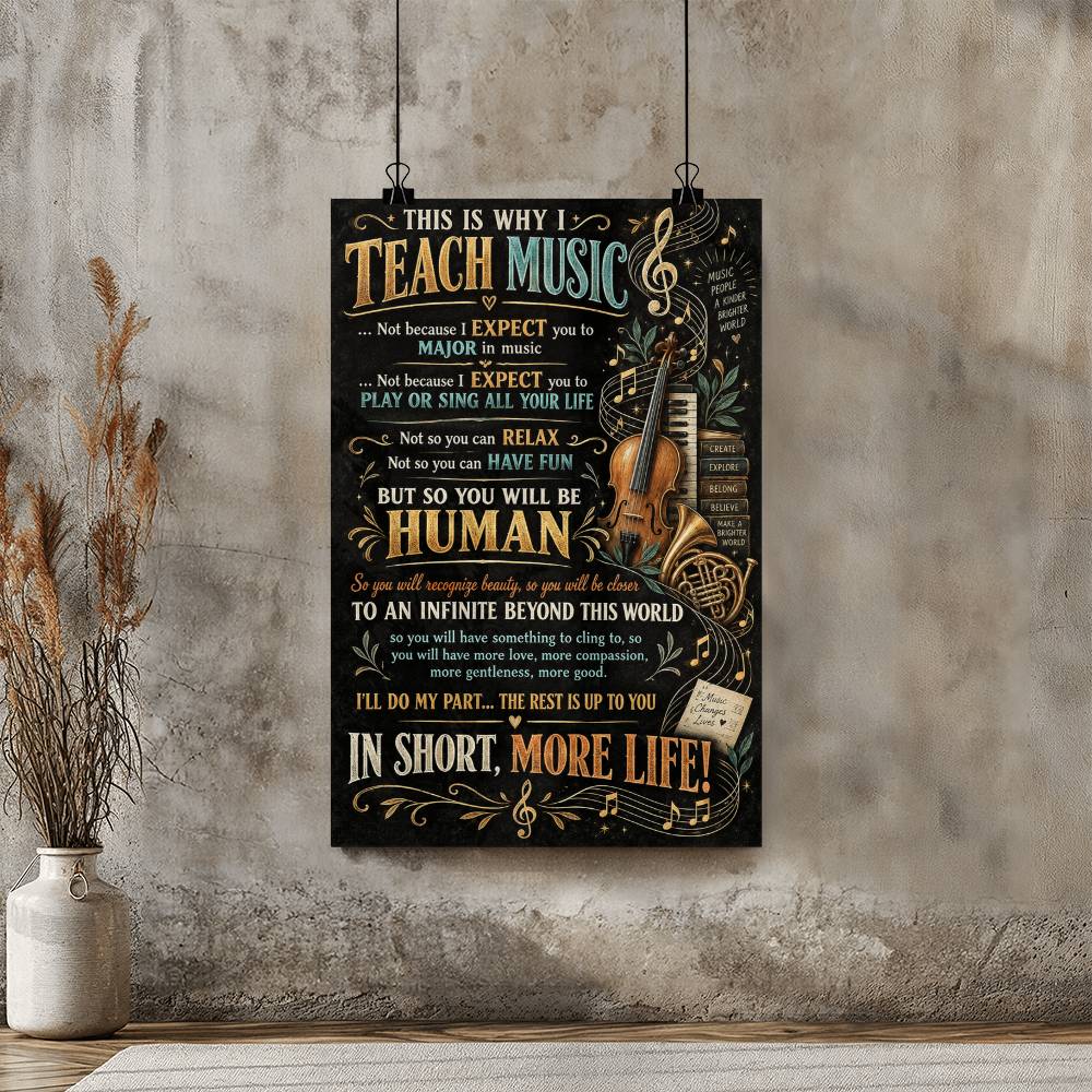 This Is Why I Teach Music Poster, Music Teacher Inspirational Wall Art, Music Classroom Decor