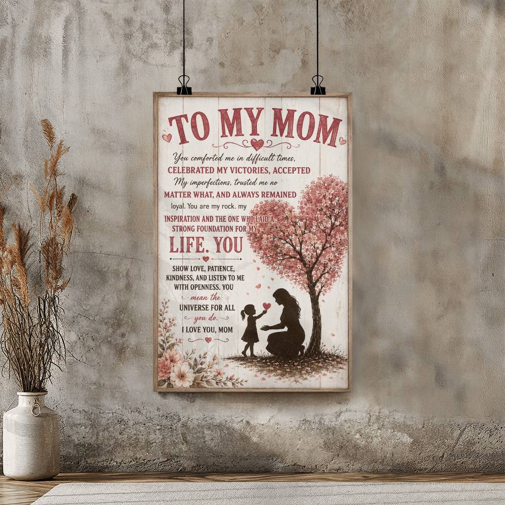 To My Mom You Comforted Me Poster