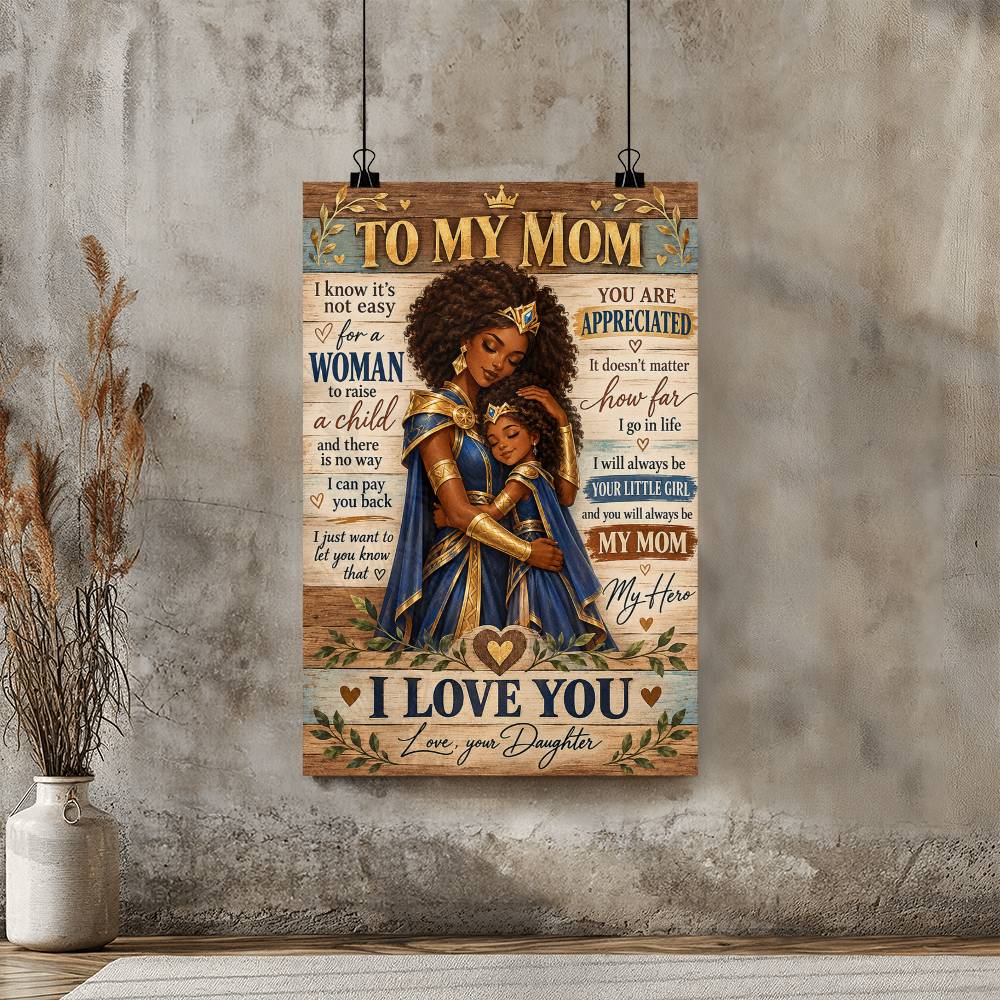 To My Mom From Daughter Poster, Black Mother Daughter Wall Art, I Love You Mom Gift