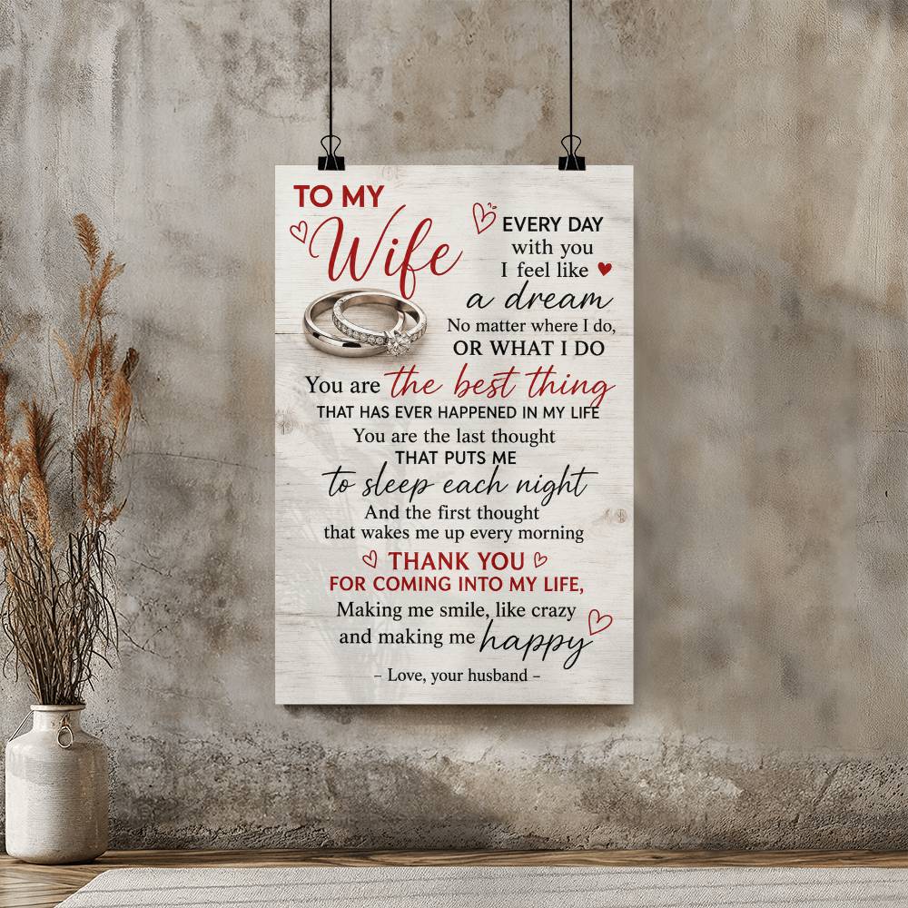 To My Wife Every Day With You I Feel Like A Dream Poster