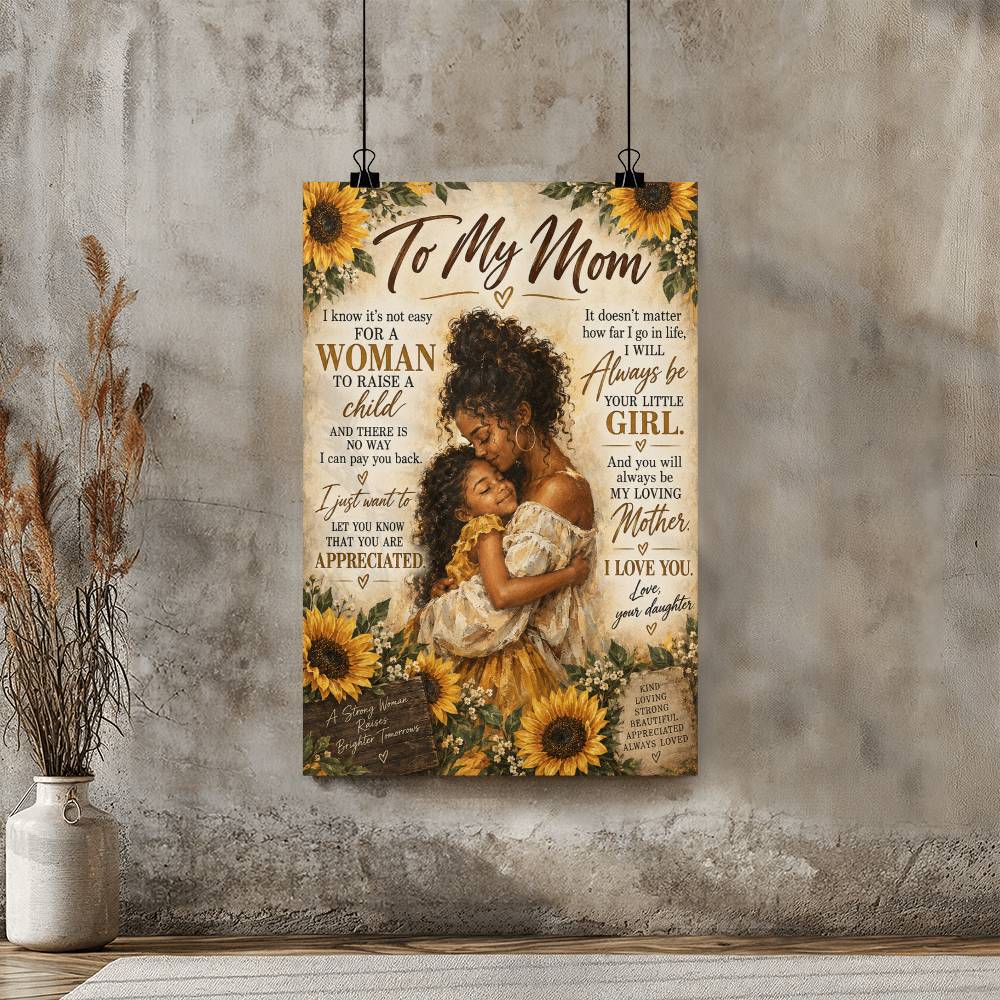 To My Mom Sunflower Poster From Daughter, Mother Daughter Wall Art, Loving Mom Gift
