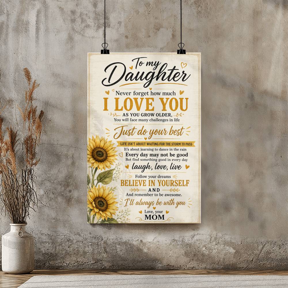 Daughter Poster Gift from Mom, To My Daughter Wall Art, Inspirational Family Print, Sunflower Poster Gift