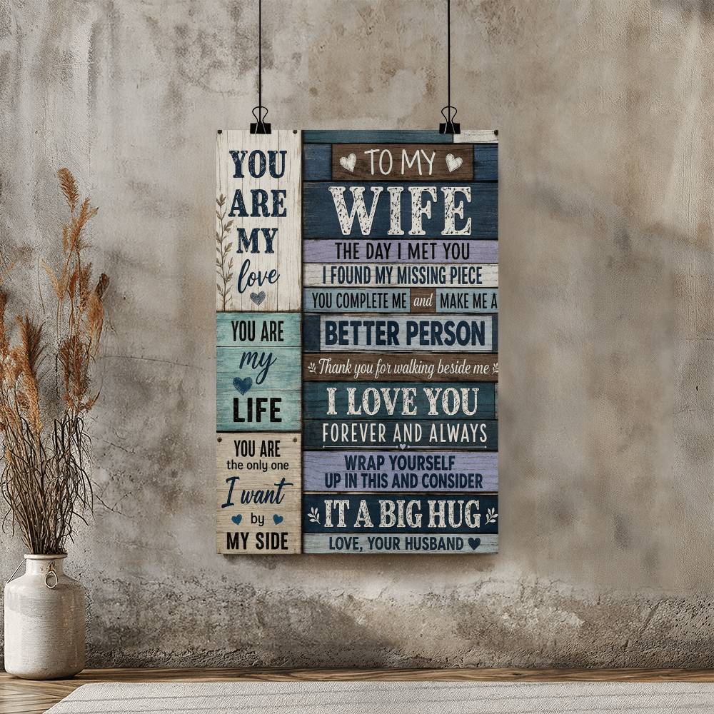 To My Wife the Day I Met You I Found My Missing Piece Poster