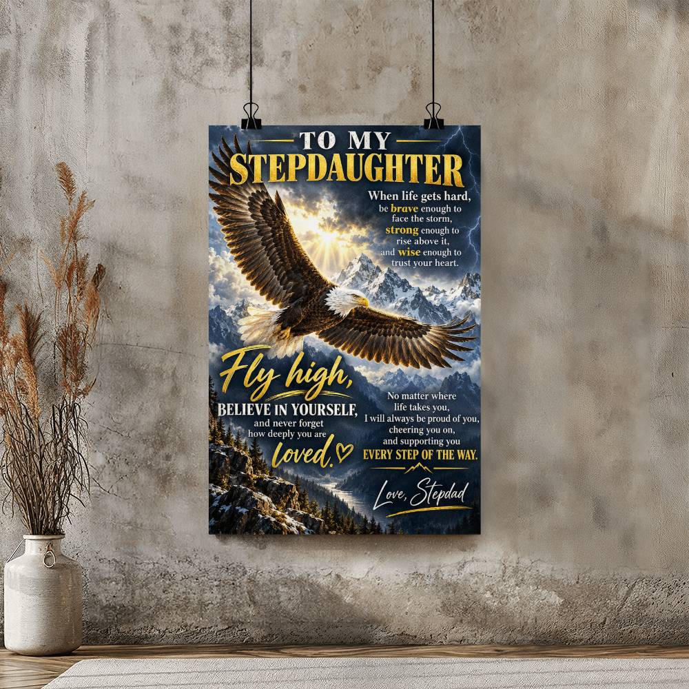 To My Stepdaughter Eagle Poster, Inspirational Gift From Stepdad