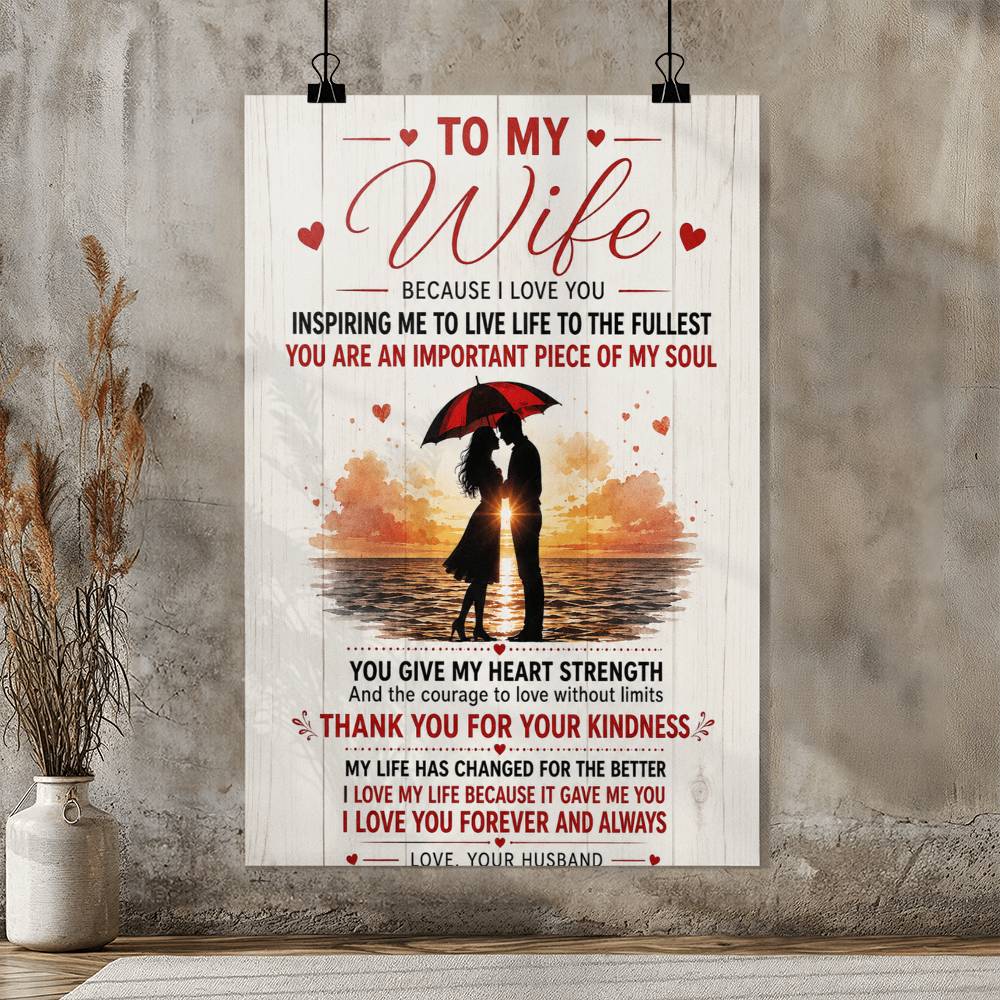 To My Wife Because I Love You Inspiring Poster