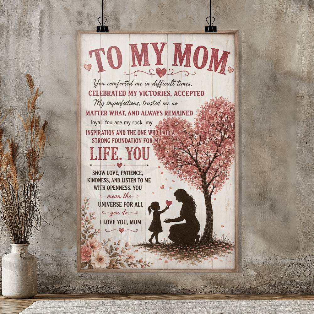 To My Mom You Comforted Me Poster