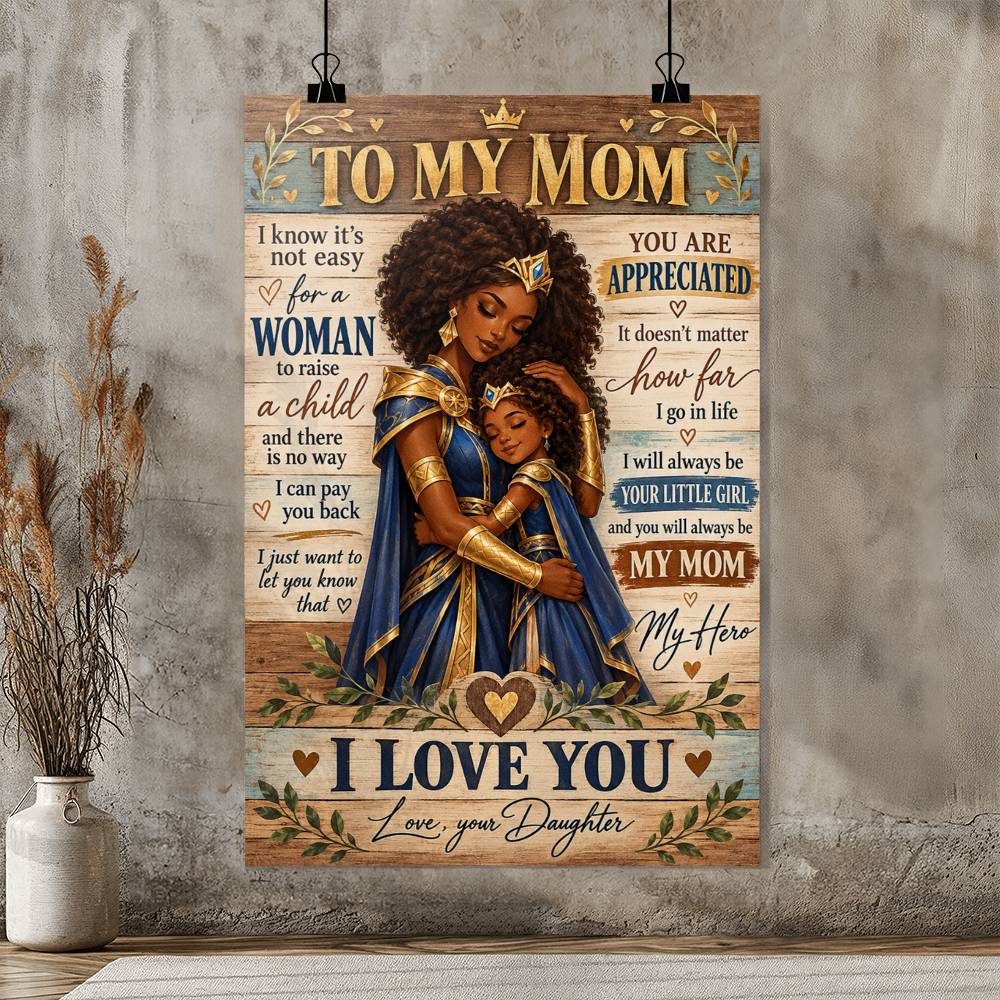 To My Mom From Daughter Poster, Black Mother Daughter Wall Art, I Love You Mom Gift