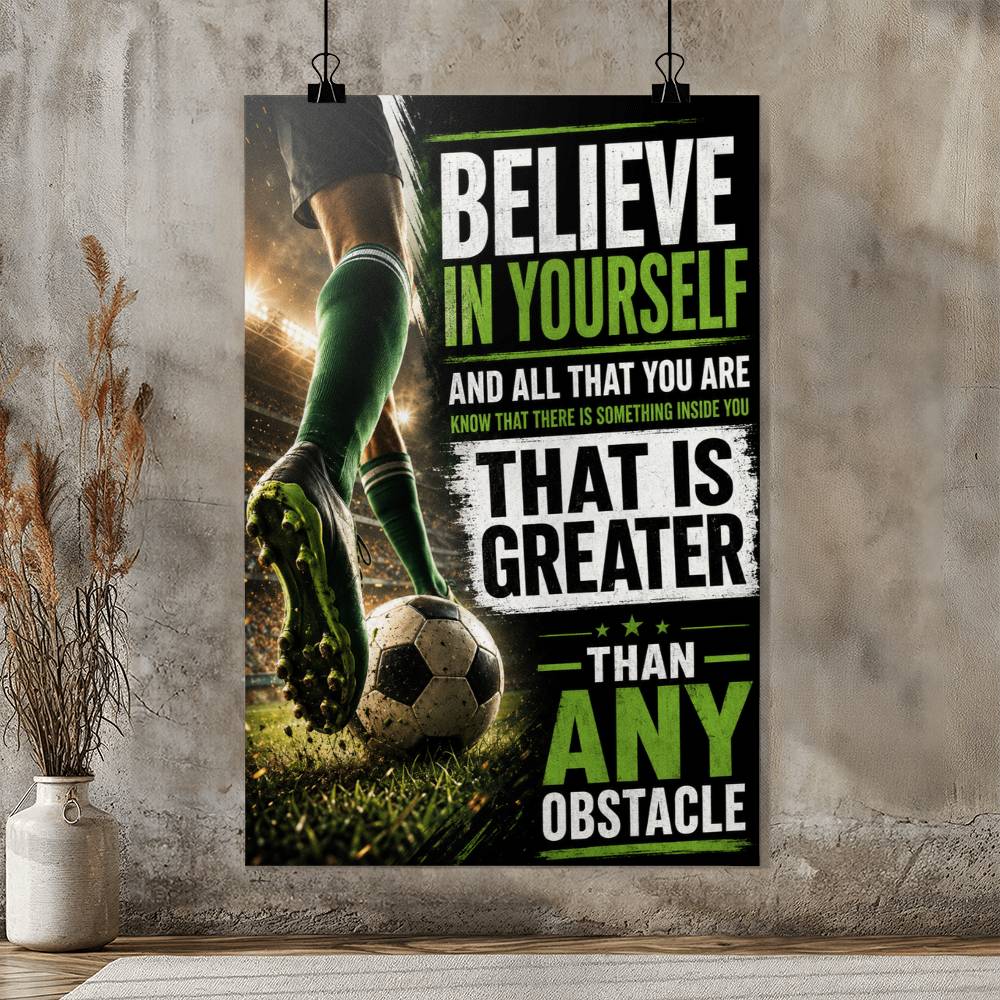 Soccer Believe In Yourself Poster, Motivational Soccer Wall Art, Inspirational Football Quote Print