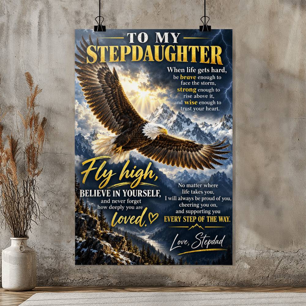 To My Stepdaughter Eagle Poster, Inspirational Gift From Stepdad