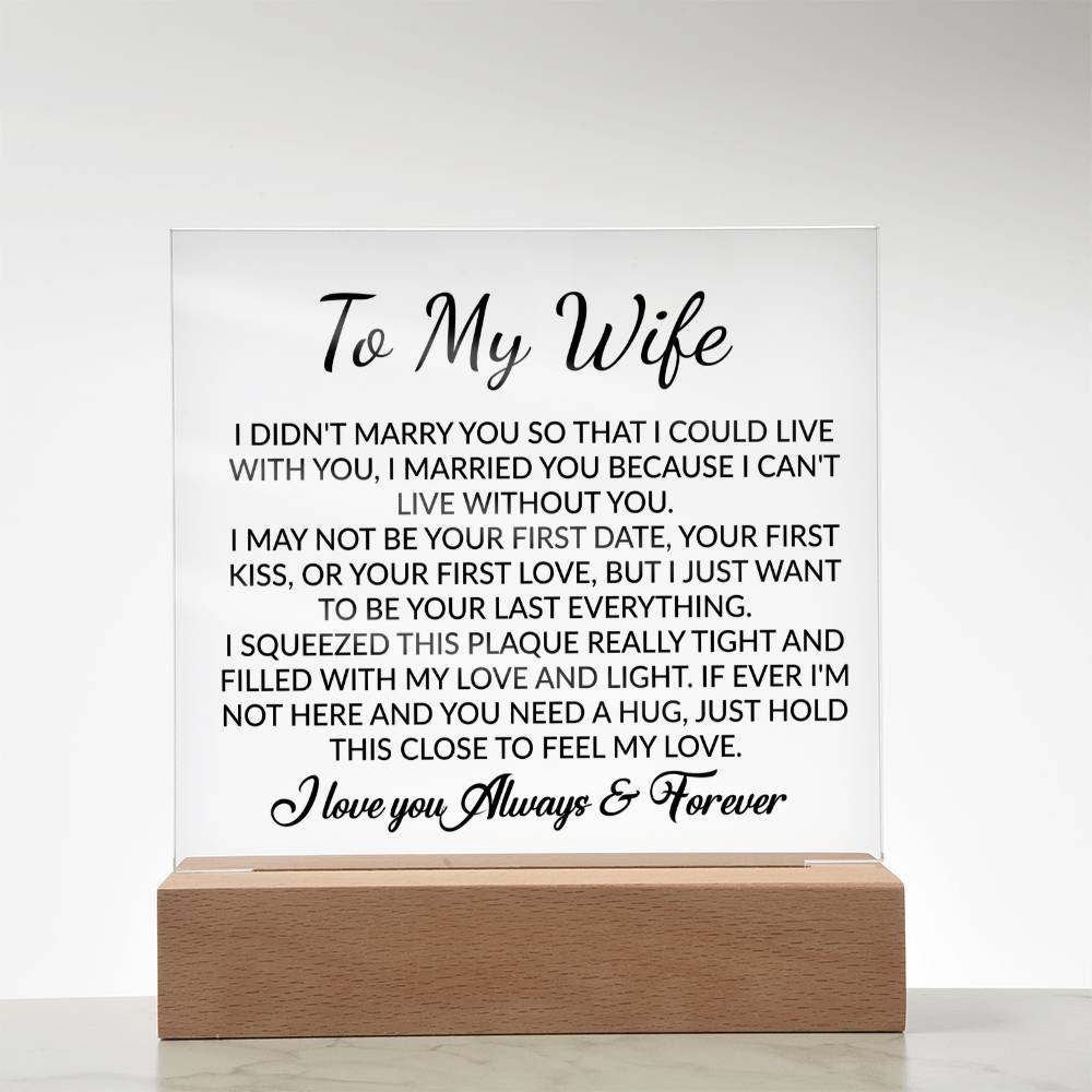To My Wife Acrylic Plaque,  Wife Birthday Gift, Wife on Anniversary, Christmas Gift