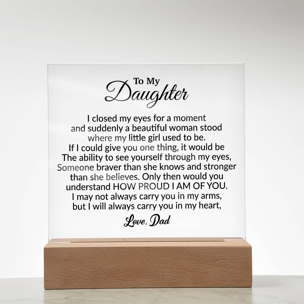 To My Daughter Acrylic Plaque, Gift from Dad, Birthday Gift for Daughter