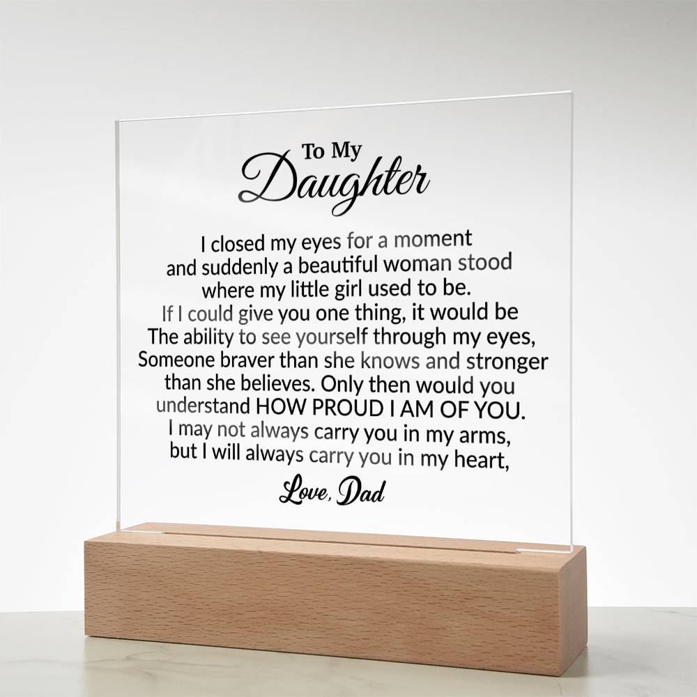 To My Daughter Acrylic Plaque, Gift from Dad, Birthday Gift for Daughter