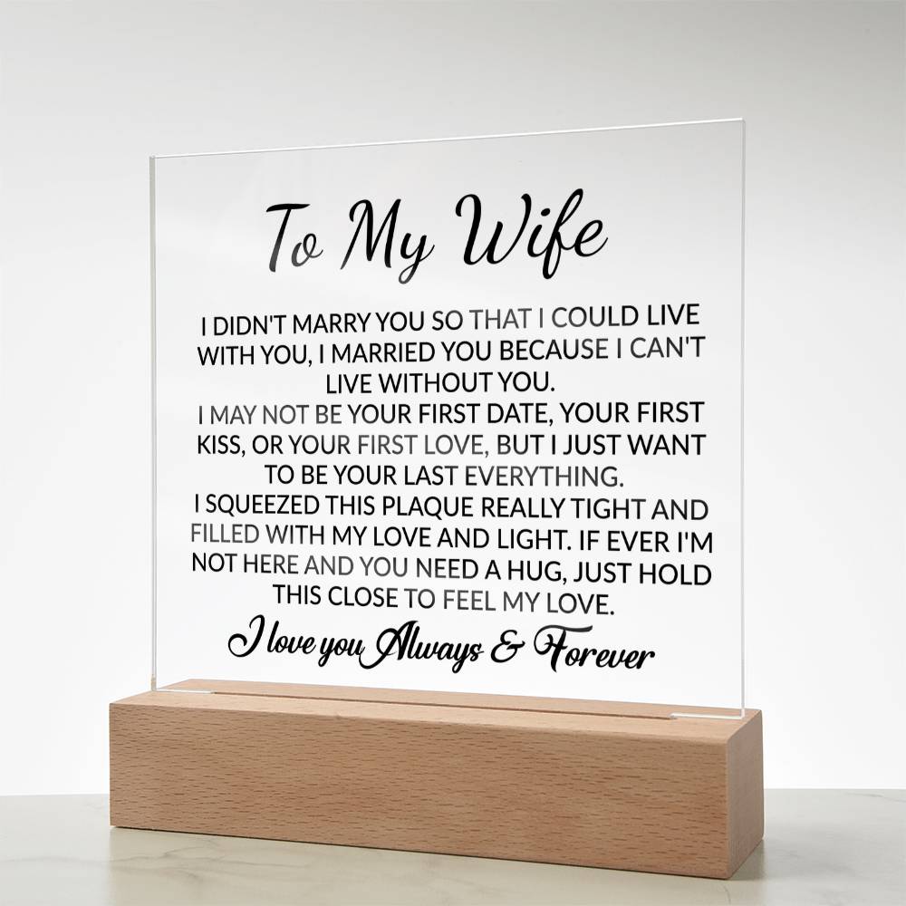 To My Wife Acrylic Plaque,  Wife Birthday Gift, Wife on Anniversary, Christmas Gift