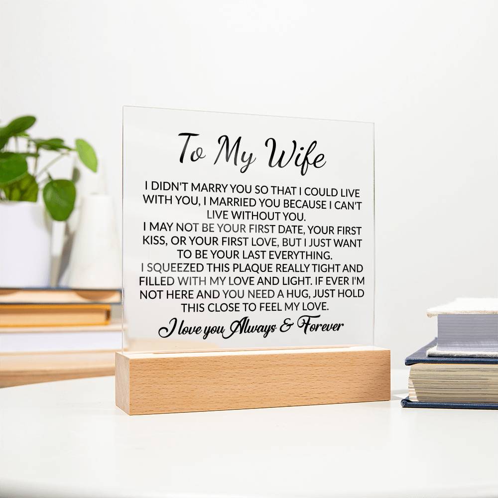 To My Wife Acrylic Plaque,  Wife Birthday Gift, Wife on Anniversary, Christmas Gift