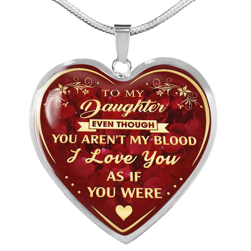 Step Daughter Necklace to My Step Daughter, Even Though You aren't My Blood Gift