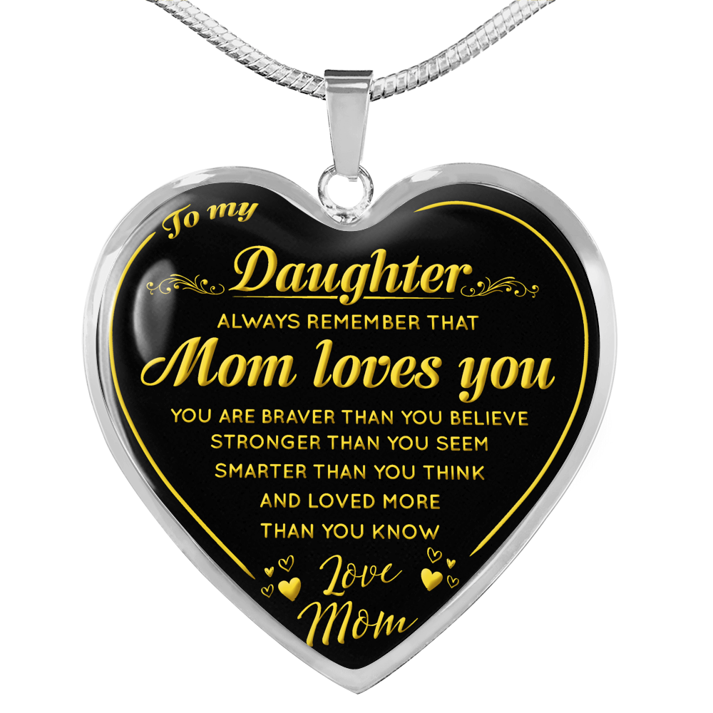 To My Daughter Heart Necklace Love Mom- Mom Loves You - from Mother