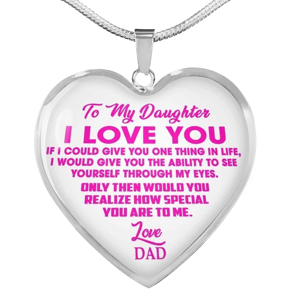 To My Daughter, I Love You Daughter Love Dad Heart Necklace Pendant