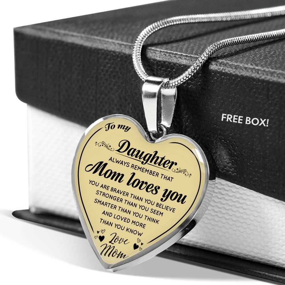 To My Daughter Heart Necklace Love Mom- Mom Loves You - from Mother