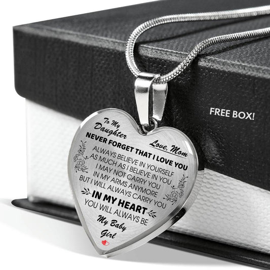 to My Daughter Never Forget That I Love You Believe in Yourself Heart Necklace