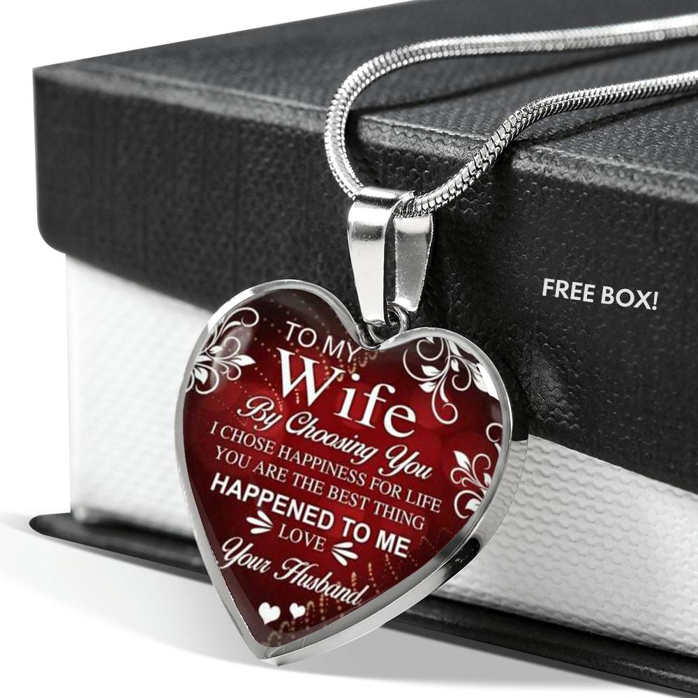 YOU ARE THE BEST THING HAPPENED TO ME - TO MY WIFE HEART NECKLACE