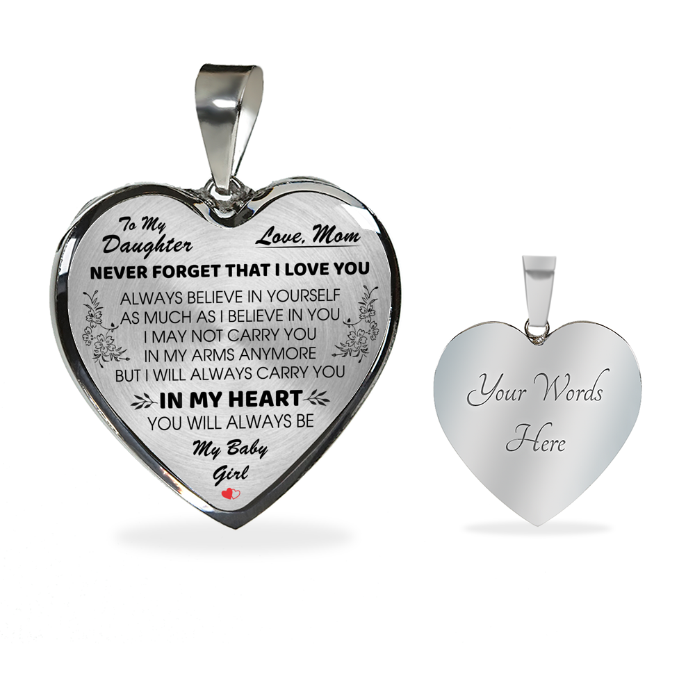 to My Daughter Never Forget That I Love You Believe in Yourself Heart Necklace