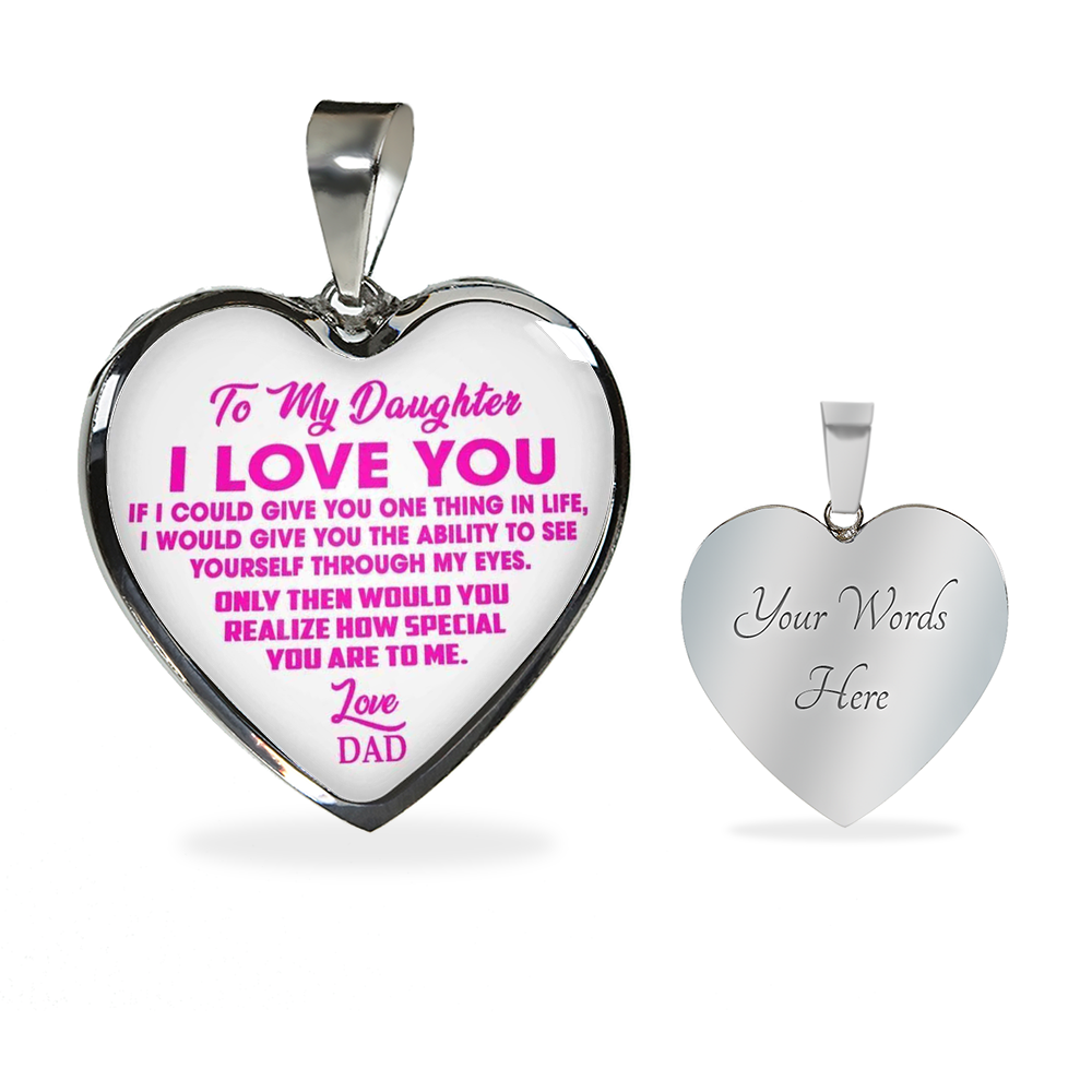 To My Daughter, I Love You Daughter Love Dad Heart Necklace Pendant