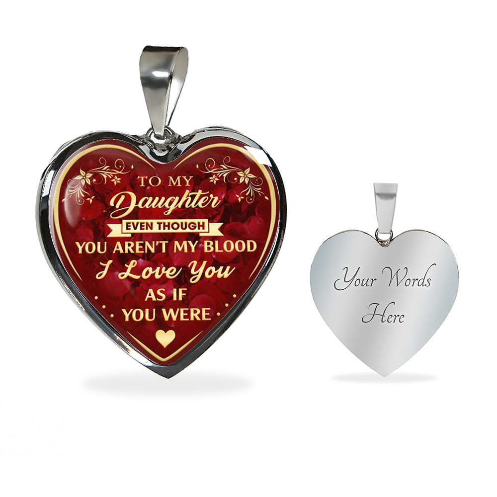 Step Daughter Necklace to My Step Daughter, Even Though You aren't My Blood Gift