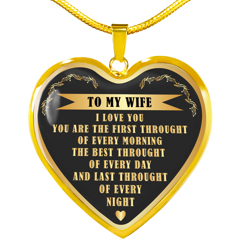 WOLMUG - to My Wife - You are The First, Best, Last Thought of Every Day Necklace - Gold Heart Pendant