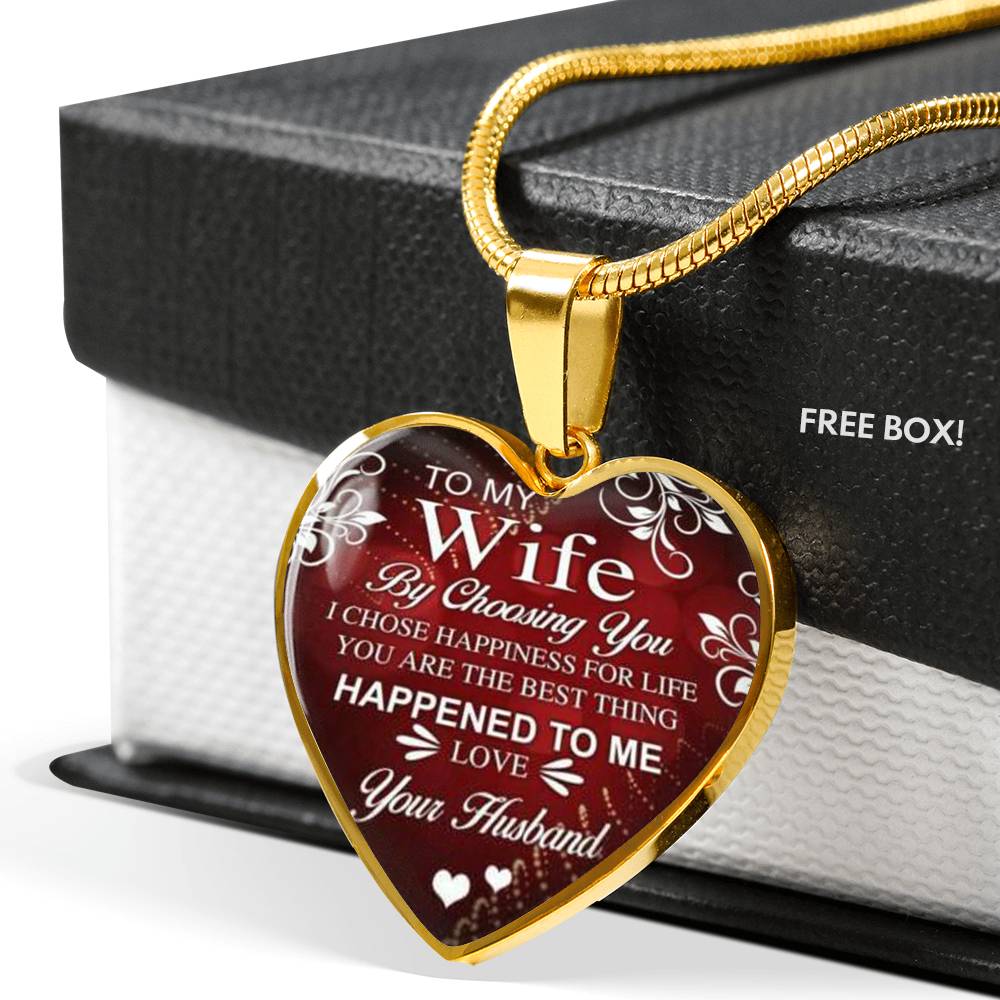 YOU ARE THE BEST THING HAPPENED TO ME - TO MY WIFE HEART NECKLACE