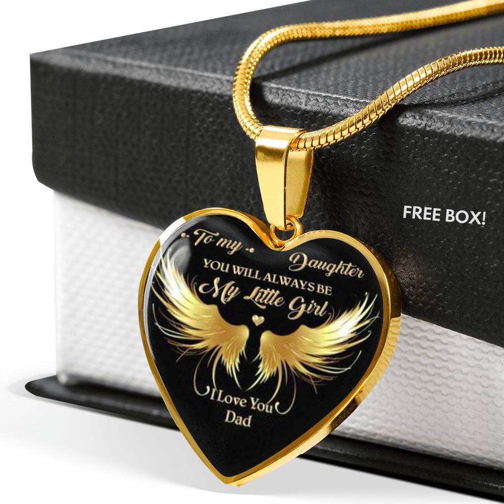 To My Daughter Necklace From Dad - You will aways be my little girl