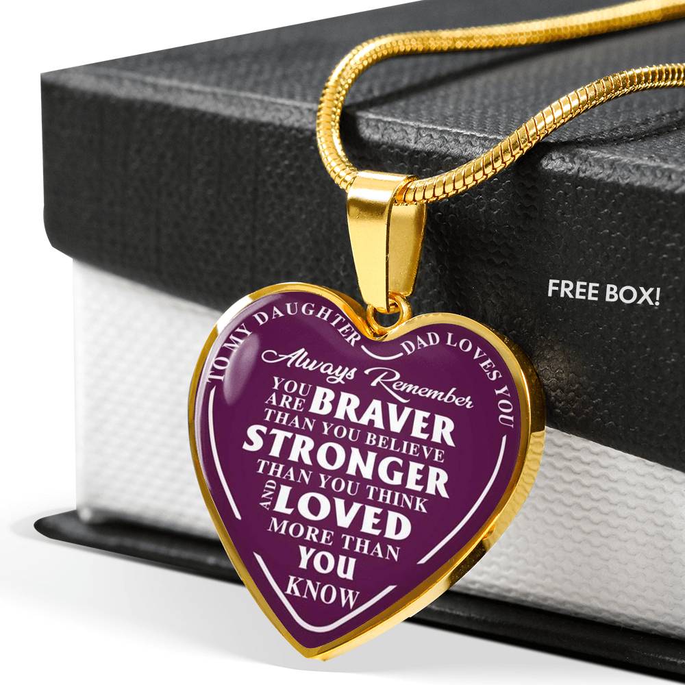 Vuvuzi Tee to My Daughter Luxury Necklace - Always You Remember are Braver - Dad Loves You