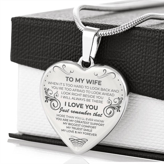 to My Wife Engraved When It's Too Hard to Look Back Look Beside You Heart Necklace