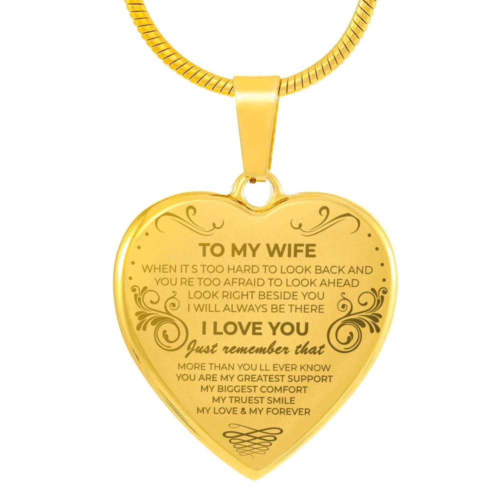 to My Wife Engraved When It's Too Hard to Look Back Look Beside You Heart Necklace
