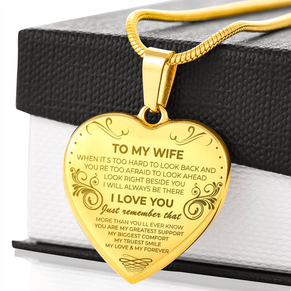 to My Wife Engraved When It's Too Hard to Look Back Look Beside You Heart Necklace