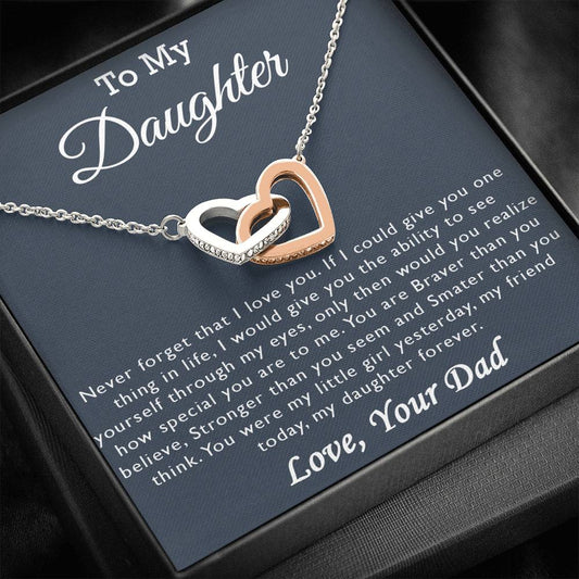 To My Daughter Necklace - Never Forget That I Love You - From Dad