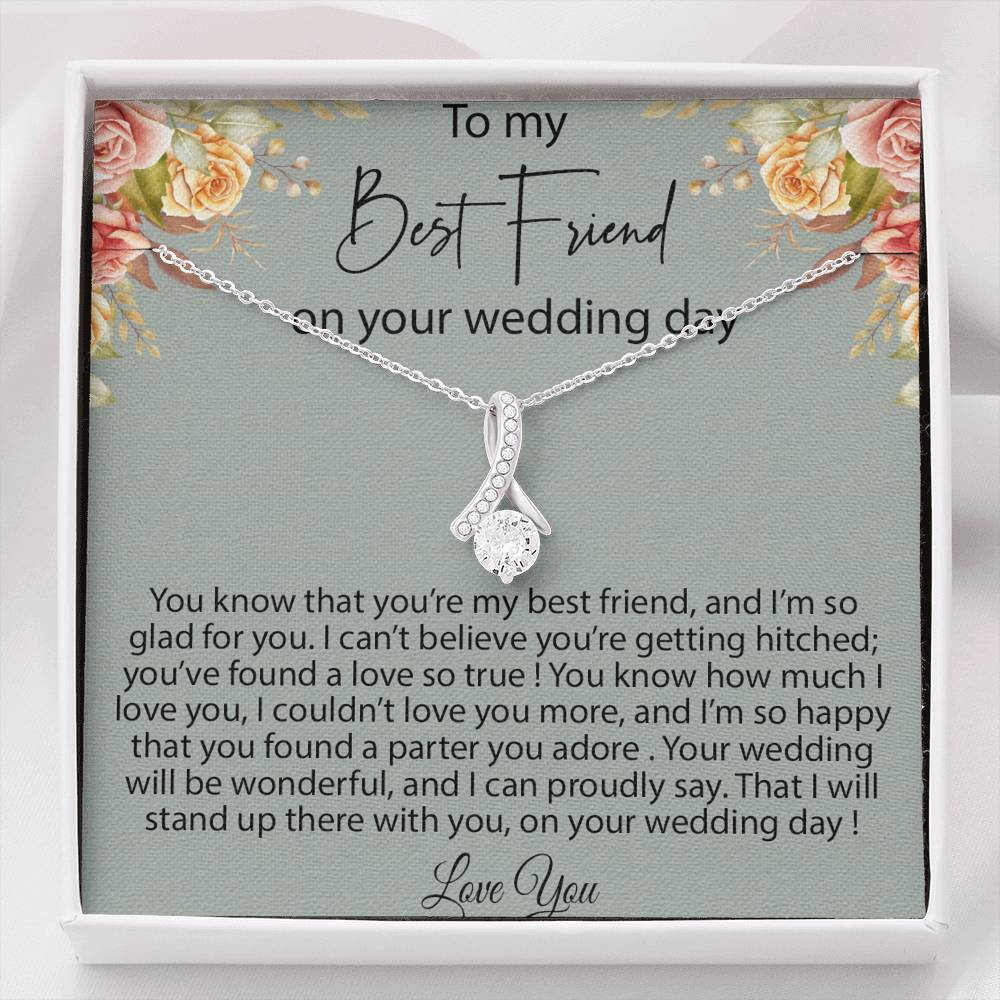 Best Friend to Bride Gift Necklace, Friend of the Bride, Necklace for Best Friend on her Wedding Day